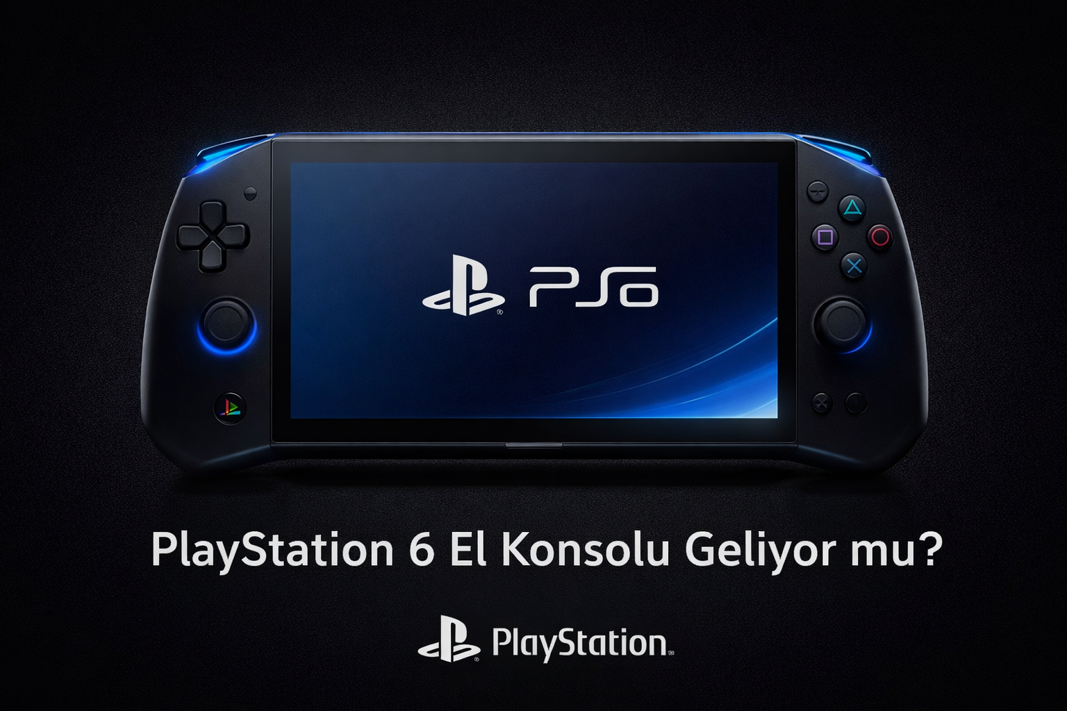 PlayStation 6 El Konsolu Geliyor mu?